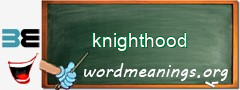 WordMeaning blackboard for knighthood